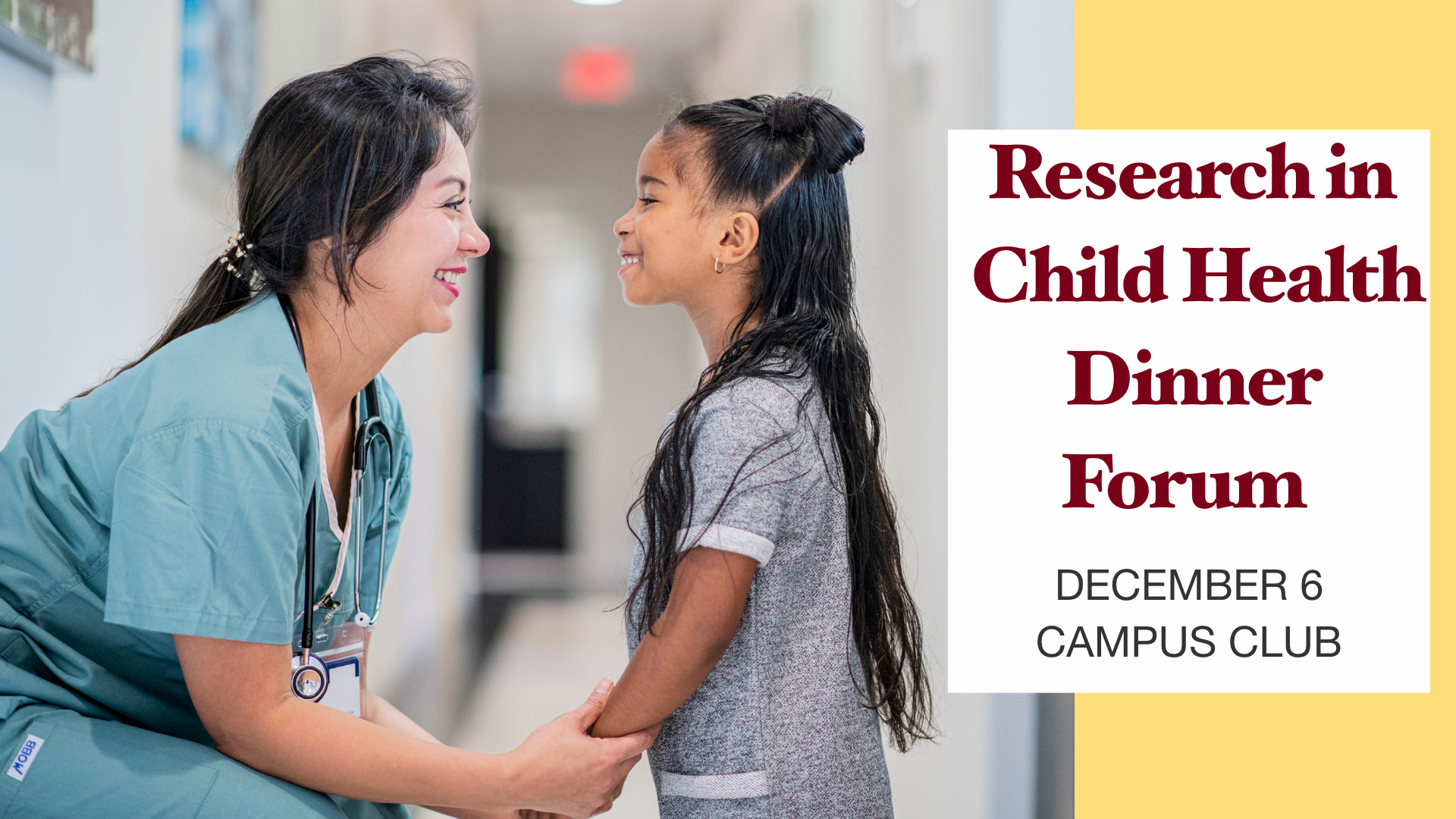 Research in Child Health Dinner Forum; Dec. 6; Campus Club