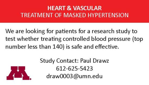 Study card example, which says "Heart & Vascular - Treatment of Masked Hypertension. We are looking for patients for a research study test whether treating controlled blood pressure is safe and effective. Contact:Paul Drawz, 612-625-5423, draw0003@umn.edu